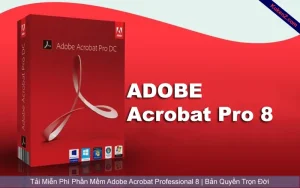 Tải Và Cài Đặt Miễn Phí Phần Mềm Acrobat 8 Professional Full Crack