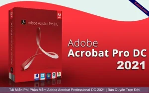 Tải Và Cài Đặt Miễn Phí Phần Mềm Acrobat Pro DC 2021 Full Crack