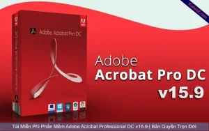 Tải Và Cài Đặt Miễn Phí Phần Mềm Acrobat Professional DC v15.9 Full Crack