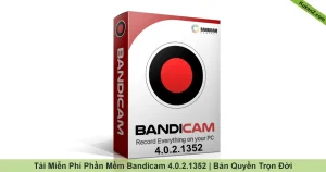 Tải Và Cài Đặt Miễn Phí Phần Mềm Bandicam 4.0.2.1352 Full Crack