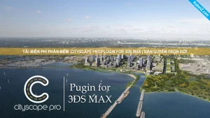 Tải Và Cài Đặt Miễn Phí Phần Mềm Cityscape Pro Plugin for 3DSMax
