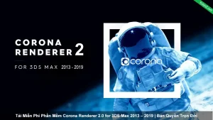 Tải Và Cài Đặt Miễn Phí Phần Mềm Corona Renderer 2.0 for 3DS Max 2013-2019
