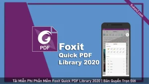 Tải Và Cài Đặt Miễn Phí Phần Mềm Foxit Quick PDF Library 2020 Full Crack