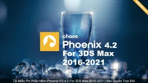 Tải Và Cài Đặt Miễn Phí Phần Mềm Phoenix FD 4.20.00 for 3DS Max 2016-2021