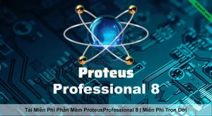 Tải Và Cài Đặt Miễn Phí Phần Mềm Proteus 8 Full Crack