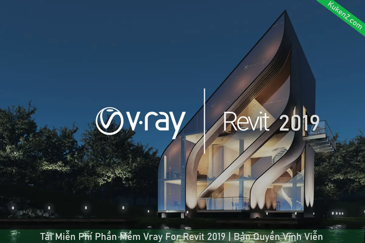 Tải Và Cài Đặt Miễn Phí Phần Mềm Vray for Revit 2019 Full Crack