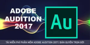 Tải Và Cài Đặt Miễn Phí Phần Mềm Audition 2017 Full Crack
