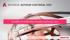 Tải Và Cài Đặt Miễn Phí Phần Mềm AutoCAD Electrical 2023 Full Crack
