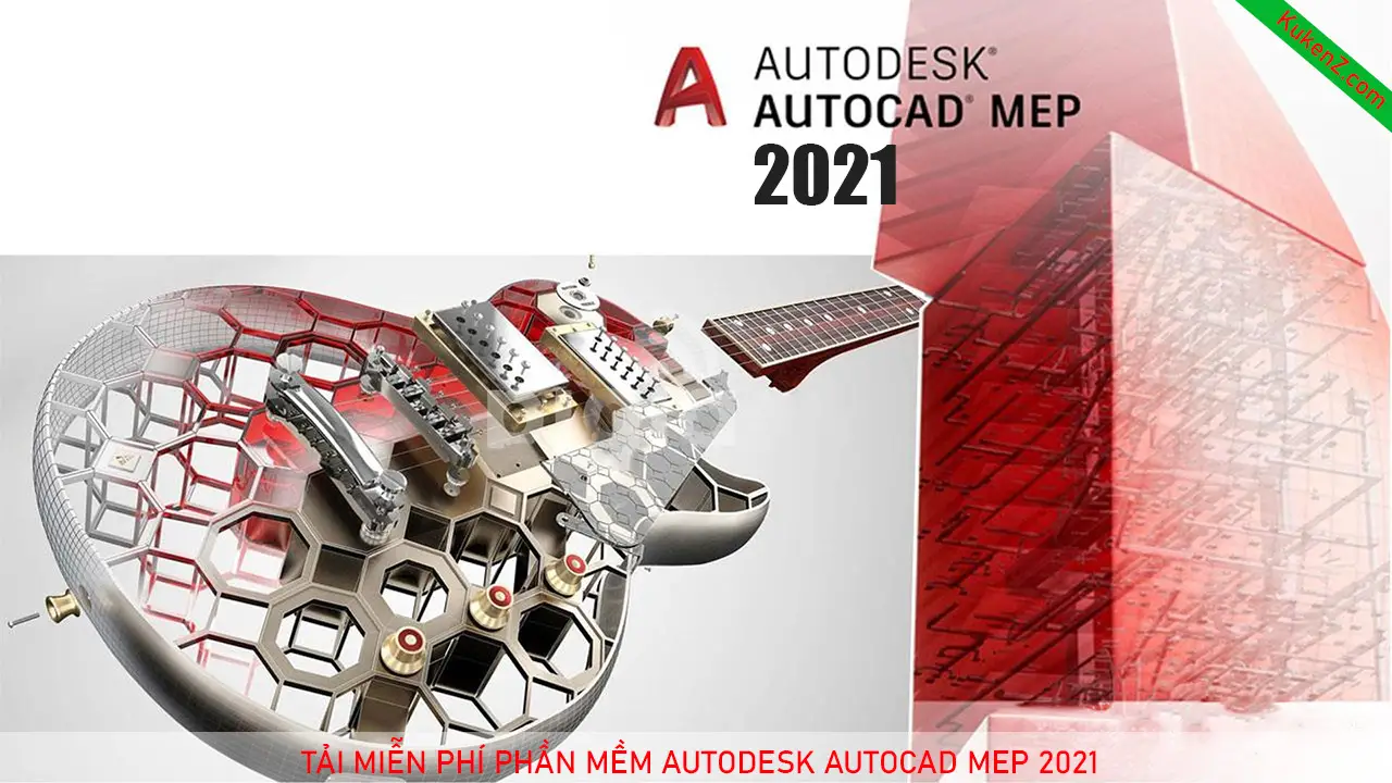 Tải Và Cài Đặt Miễn Phí Phần Mềm AutoCAD MEP 2021 Full Crack