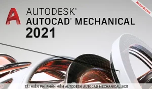 Tải Và Cài Đặt Miễn Phí Phần Mềm AutoCAD Mechanical 2021 Full Crack