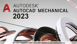 Tải Và Cài Đặt Miễn Phí Phần Mềm AutoCAD Mechanical 2023 Full Crack