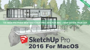 Tải Và Cài Đặt Miễn Phí Phần Mềm Sketchup Pro 2016 for MacOS
