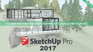 Tải Và Cài Đặt Miễn Phí Phần Mềm Sketchup Pro 2017 Full Crack