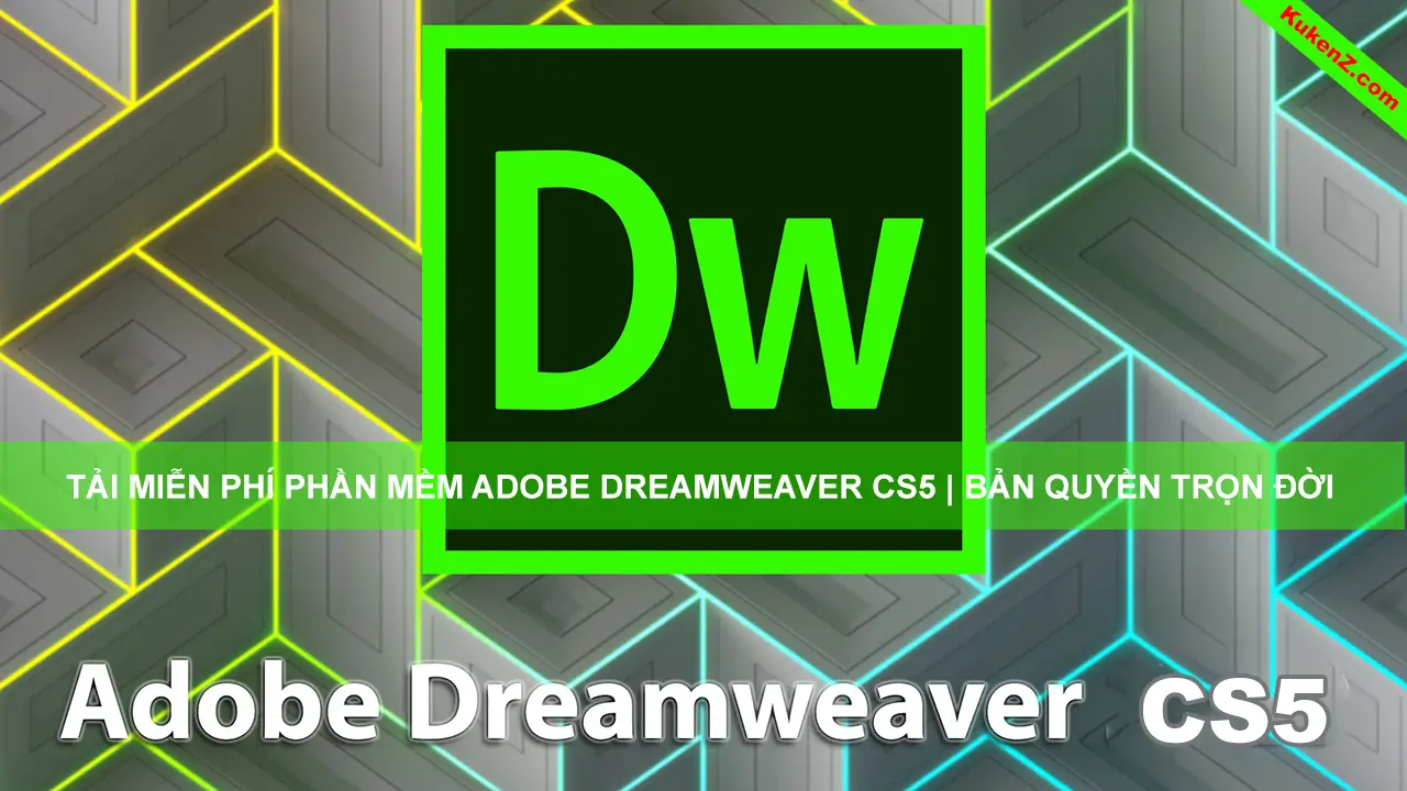 Tải Và Cài Đặt Miễn Phí Phần Mềm Dreamweaver CS5 Full Crack
