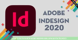 Tải Và Cài Đặt Miễn Phí Phần Mềm InDesign 2020 Full Crack