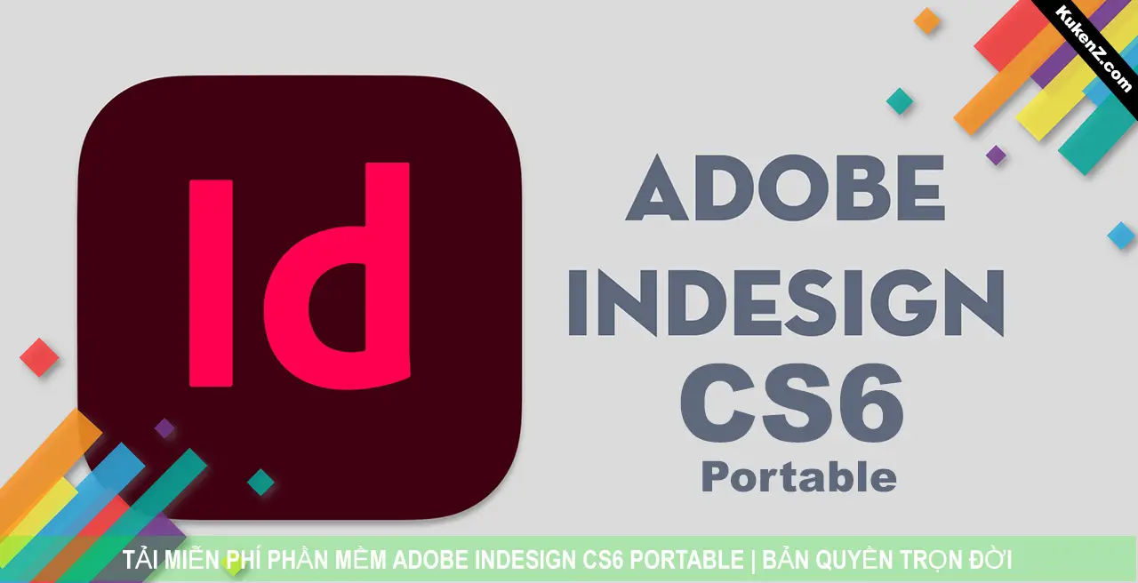 Tải Và Cài Đặt Miễn Phí Phần Mềm InDesign CS6 Portable Full Crack