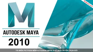 Tải Và Cài Đặt Miễn Phí Phần Mềm Maya 2010 x 32 Bit Full Crack