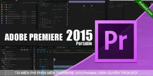 Tải Và Cài Đặt Miễn Phí Phần Mềm Premiere 2015 Portable Full Crack
