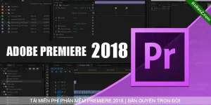 Tải Và Cài Đặt Miễn Phí Phần Mềm Premiere 2018 Full Crack