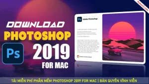 Tải Và Cài Đặt Miễn Phí Phần Mềm Photoshop CC 2019 for MacOS Full Crack
