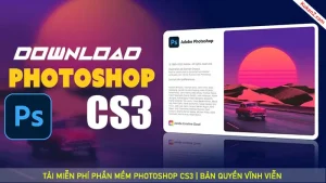 Tải Và Cài Đặt Miễn Phí Phần Mềm Photoshop CS3 Full Crack