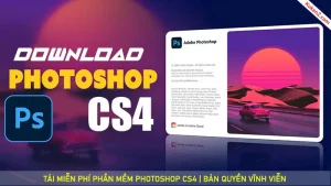 Tải Và Cài Đặt Miễn Phí Phần Mềm Photoshop CS4 Full Crack